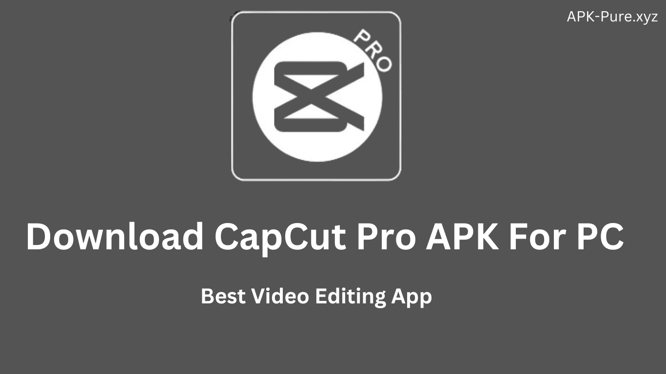 CapCut Pro APK